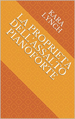 La Proprieta dell'Assalto Pianoforte (Italian Edition)