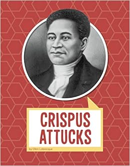 Crispus Attucks Biographies Pebble Explore Ellen Labrecque 9781977133069 Amazon Com Books