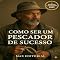 Livro Como Ser um Pescador de Sucesso