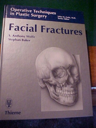 Facial Fractures (Operative Techniques in Plastic Surgery)