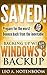 Saved! Backing Up with Windows 8 Backup: Prepare for the worst - Recover from the inevitable by 