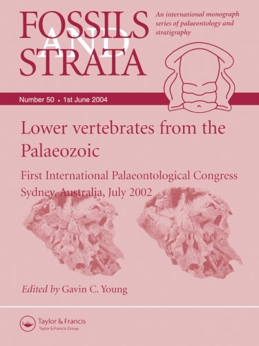 Lower Vertebrates from the Palaeozoic: First International Palaeontological Congress, Sydney, Australia, July 2002 (Fossils and Strata Monograph Series)