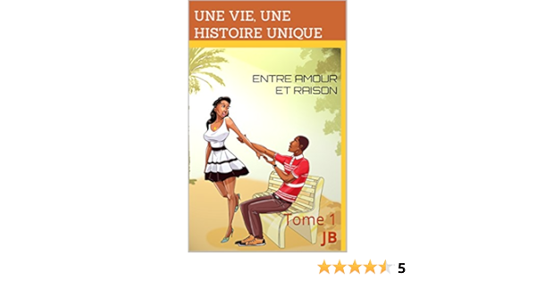 Entre Amour Et Raison Tome 1 French Edition Kindle Edition By Jb Senami J Bodjrenou Literature Fiction Kindle Ebooks Amazon Com