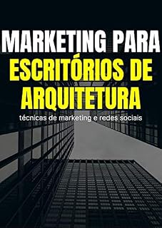 Livro Marketing para escritórios de Arquitetura: técnicas de marketing e marketing digital