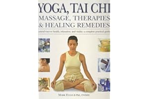 Yoga, Tai Chi, Massage, Therapies&Healing Remedies (natural ways to health, relaxation, and vitality by Mark Evans (2004-05-03)