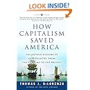 How Capitalism Saved America: The Untold History of Our Country, from the Pilgrims to the Present