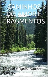 Livro CAMINHOS DO AMOR E FRAGMENTOS