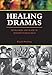 Healing Dramas: Divination and Magic in Modern Puerto Rico
