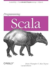 Programming Scala: Scalability = Functional Programming + Objects (Animal Guide)