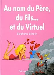 Au nom du père, du fils, et du virtuel