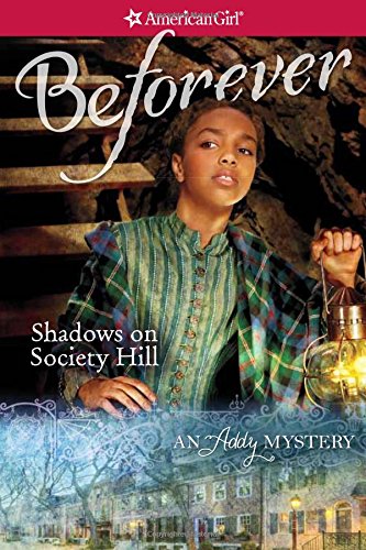 Shadows on Society Hill: An Addy Mystery (American Girl Mysteries)
