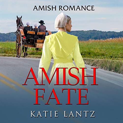 Amish Fate: Amish Romance by Katie Lantz