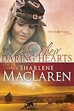 Their Daring Hearts (Forever Freedom Series Book 2) by Sharlene MacLaren