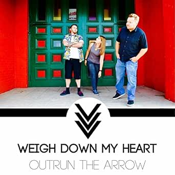 Téléchargement gratuit Images Weigh Down My Heart By Outrun The Arrow On Amazon Music Amazon Com dernière salutations