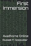 First Immersion: Avadhorne Online by Russell P. Gosswiller