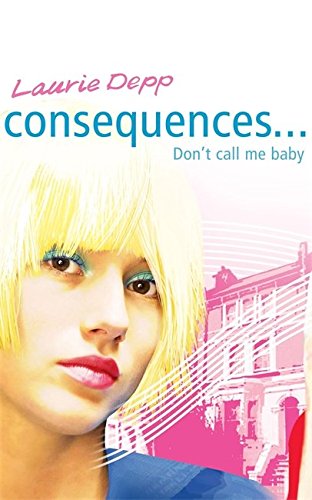 Consequences: Don't Call Me Baby