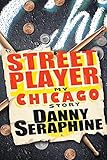Street Player: My Chicago Story by