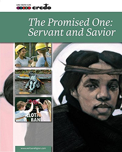 The Promised One: Servant and Savior (Credo: Core Curriculum) - //coolthings.us
