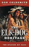 The Elk-Dog Heritage (Spanish Bit)