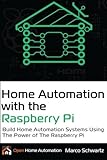 Amazon.com: Raspberry Pi 3 Home Automation Projects: Bringing your home ...