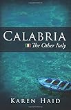 Calabria: The Other Italy