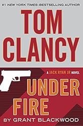 Tom Clancy Under Fire (A Jack Ryan Jr. Novel Book 1)