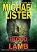 Blood of the Lamb (John Jordan Mysteries Book 3) by Michael Lister