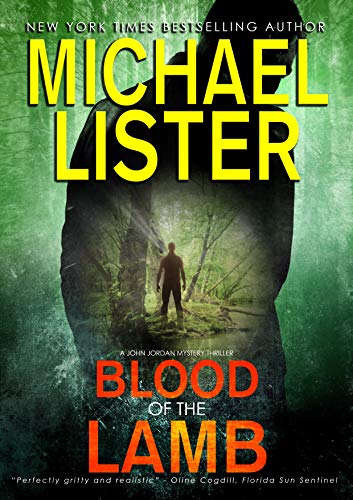 Blood of the Lamb (John Jordan Mysteries Book 3) by Michael Lister
