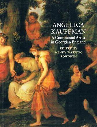 Angelica Kauffman: A Continental Artist in Georgian England