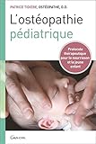 Image de L'ostéopathie pédiatrique - Protocole thérapeutique pour le nourrisson et le jeune enfant