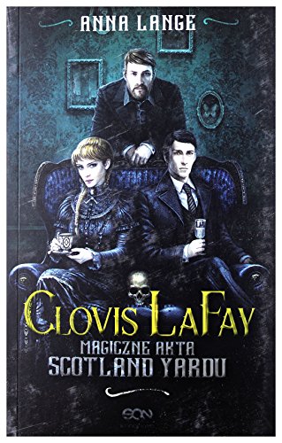 Clovis LaFay Magiczne akta Scotland Yardu