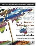 Easy Duets from Around the World for Descant and Treble Recorders: 26 pieces arranged for two equal descant and treble recorder players who know all ... Christmas pieces. All are in easy keys.