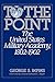 To the Point: The United States Military Academy, 1802-1902 by
