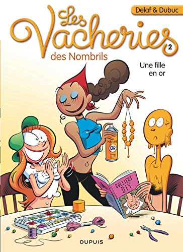 Les vacheries des Nombrils, Tome 2 : Une fille en or by