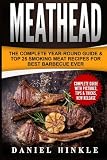 Meathead:The Complete Year-Round Guide & Top 25 Smoking Meat Recipes For Best Barbecue Ever + Bonus