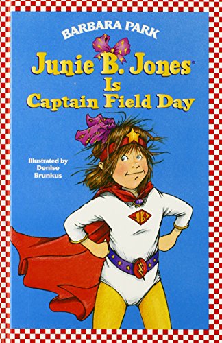Junie B. Jones is Captain Field Day