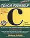 Teach Yourself C by Herbert Schildt