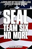 SEAL TEAM SIX: NO MORE #5: #5 in ongoing hit series