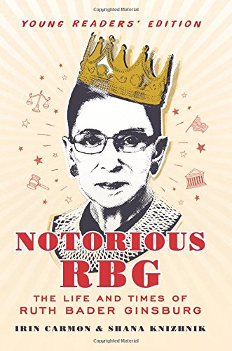 Notorious RBG Young Readers' Edition: The Life and Times of Ruth Bader Ginsburg