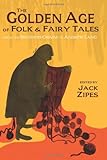 "The Golden Age of Folk and Fairy Tales From the Brothers Grimm to Andrew Lang" av Jack Zipes