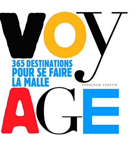 Voyage : 365 destinations pour se faire la malle by (Hardcover)
