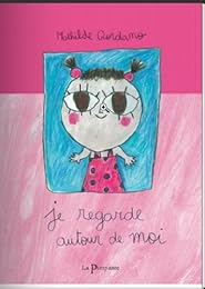 Je regarde autour de moi