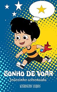 Livro Sonho de voar : Joãozinho astronauta