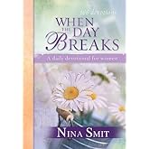 When the Day Breaks: A Daily Devotional for Women