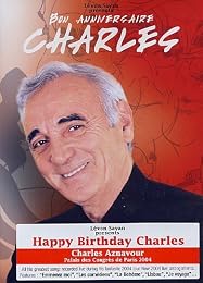 Aznavour, Charles - Bon Anniversaire Charles - Palais Des Congrès 2004