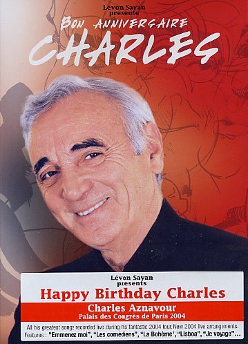 Aznavour, Charles - Bon Anniversaire Charles - Palais Des Congrès 2004