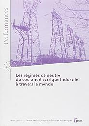 Les  régimes de neutre du courant électrique industriel à travers le monde
