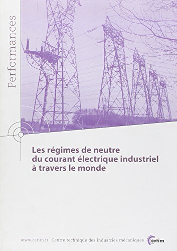 Les  régimes de neutre du courant électrique industriel à travers le monde