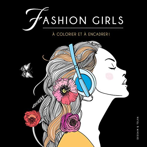 Fashion Girls: A colorier et à encadrer (Tableaux à colorier (29420)) (French Edition) by Isabelle Jeuge-Maynart