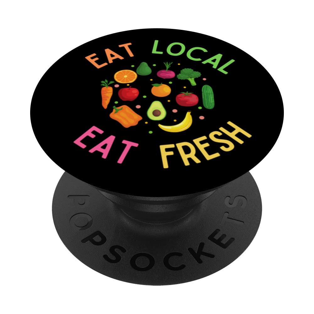 Eat Local, Eat Fresh To Save Our Planet And Small Businesses PopSockets Swappable PopGrip
